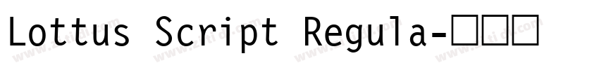 Lottus Script Regula字体转换